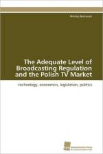 The Adequate Level of Broadcasting Regulation and the Polish TV Market af Bednarski Mikolaj