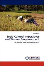 Socio-Cultural Imperatives and Women Empowerment af Mary Eteng
