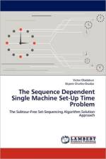 The Sequence Dependent Single Machine Set-Up Time Problem af Victor Oladokun