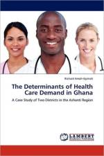 The Determinants of Health Care Demand in Ghana af Richard Amoh-Gyimah