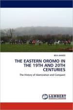 The Eastern Oromo in the 19th and 20th Centuries af Ibsa Ahmed