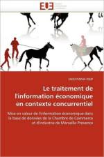 Le Traitement de l''information  conomique En Contexte Concurrentiel af Diop-M