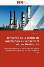 Influence de la Charge de Cok faction Sur Rendement Et Qualit  Du Coke af Hennaoui-F
