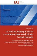 Le r le du dialogue social communautaire en droit du travail fran ais af Lafon-A