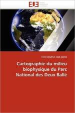 Cartographie Du Milieu Biophysique Du Parc National Des Deux Ball af Cozi Adom-E