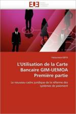 L'Utilisation de la Carte Bancaire Gim-Uemoa Premi re Partie af Keita-F