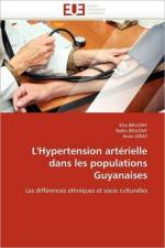 L'Hypertension Art rielle Dans Les Populations Guyanaises af Collectif