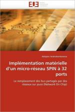 Impl mentation Mat rielle d''un Micro-R seau Spin   32 Ports af Andriahantenaina-A