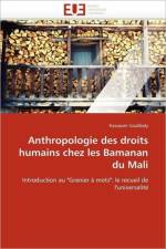Anthropologie Des Droits Humains Chez Les Bamanan Du Mali af Coulibaly-K