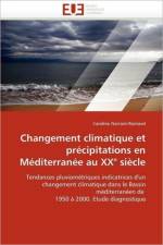 Changement Climatique Et Pr cipitations En M diterran e Au XX  Si cle af Norrant-Romand-C