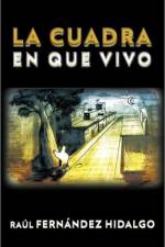 Cuadra En Que Vivo af Raul Fernandez Hidalgo