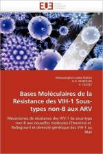Bases moleculaires de la resistance des vih-1 sous-types non-b aux arv af Collectif