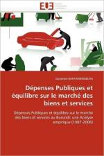 Depenses publiques et equilibre sur le marche des biens et services af Banyankirubusa-D