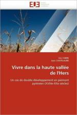 Vivre dans la haute vallee de l'hers af Collectif