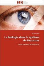 La Biologie Dans Le Syst me de Descartes af Jedidi-A