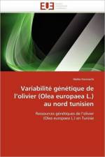 Variabilit  G n tique de L Olivier (Olea Europaea L.) Au Nord Tunisien af Hannachi-H