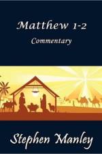 Matthew 1-2 Commentary af Stephen Manley