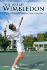 This Was My Wimbledon af Howard H Nixon
