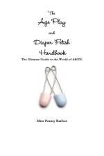 Age Play and Diaper Fetish Handbook af Penny Barber