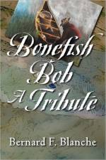 Bonefish Bob af Bernard F Blanche