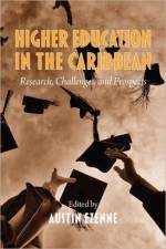 Higher Education in the Caribbean af Dr. Austin N. Ezenne