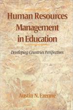 Human Resources Management in Education af Dr. Austin N. Ezenne