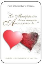 Manifestacion de Un Inmenso Amor a Pesar de... af Prof Garita Otarola