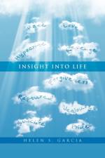 Insight into Life af Helen S Garcia