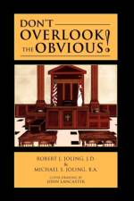 Don't Overlook the Obvious! af J D Robert J Joling