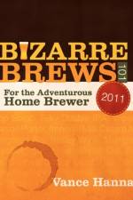 Bizarre Brews 101 af Vance Hanna