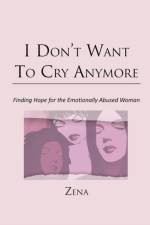 I Don't Want To Cry Anymore af Zena