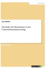 Rolle Des Wachstums in Der Unternehmensbewertung af Jens Merkle