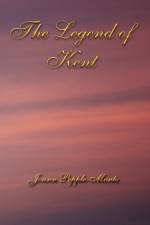 The Legend of Kent af Joann Pepple-Monte