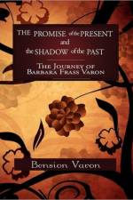Promise of the Present and the Shadow of the Past af Bension Varon