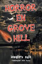 Horror En Grove Hill af Humberto Paez