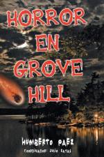 Horror En Grove Hill af Humberto Paez
