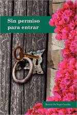 Sin Permiso Para Entrar af Beatriz De Negri