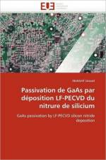 Passivation de GAAS Par D position Lf-Pecvd Du Nitrure de Silicium af Jaouad-A