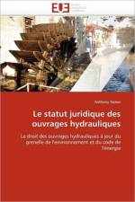 Statut Juridique Des Ouvrages Hydrauliques af Neaux-A