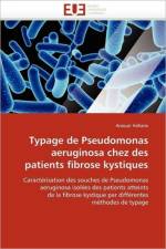Typage de Pseudomonas Aeruginosa Chez Des Patients Fibrose Kystiques af Hafiane-A