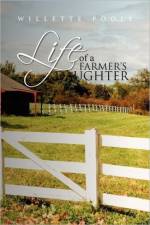 Life of a Farmer's Daughter af Willette Poole