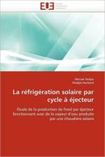 La R frig ration Solaire Par Cycle jecteur af Collectif