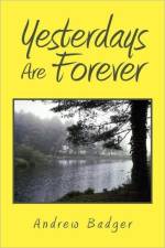Yesterdays Are Forever af Andrew Badger