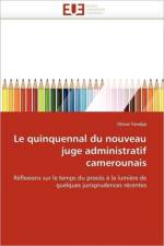 Quinquennal Du Nouveau Juge Administratif Camerounais af Fandjip-O