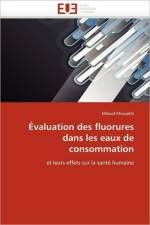 valuation Des Fluorures Dans Les Eaux de Consommation af Khouakhi-M