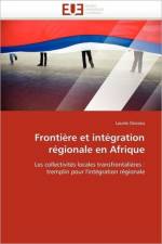 Fronti re Et Int gration R gionale En Afrique af Dossou-L