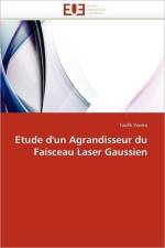 Etude d'Un Agrandisseur Du Faisceau Laser Gaussien af Younsi-T