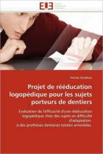 Projet de R ducation Logop dique Pour Les Sujets Porteurs de Dentiers af Nicolleau-P