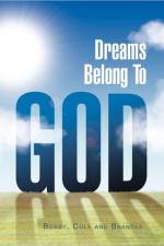 Dreams Belong to God af Cole Bobby