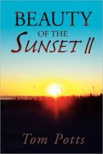 Beauty of the Sunset II af Tom Potts